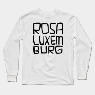 Rosa Luxemburg Long Sleeve T-Shirt